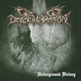 Descerebration-  underground victory