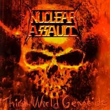 Nuclear assaut-  third world genocide